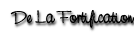 De La Fortification (mme auteur)